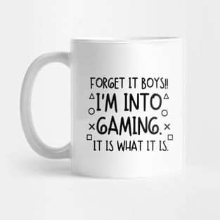 Forget it boys!! I'm into gaming. it is what it is. Mug